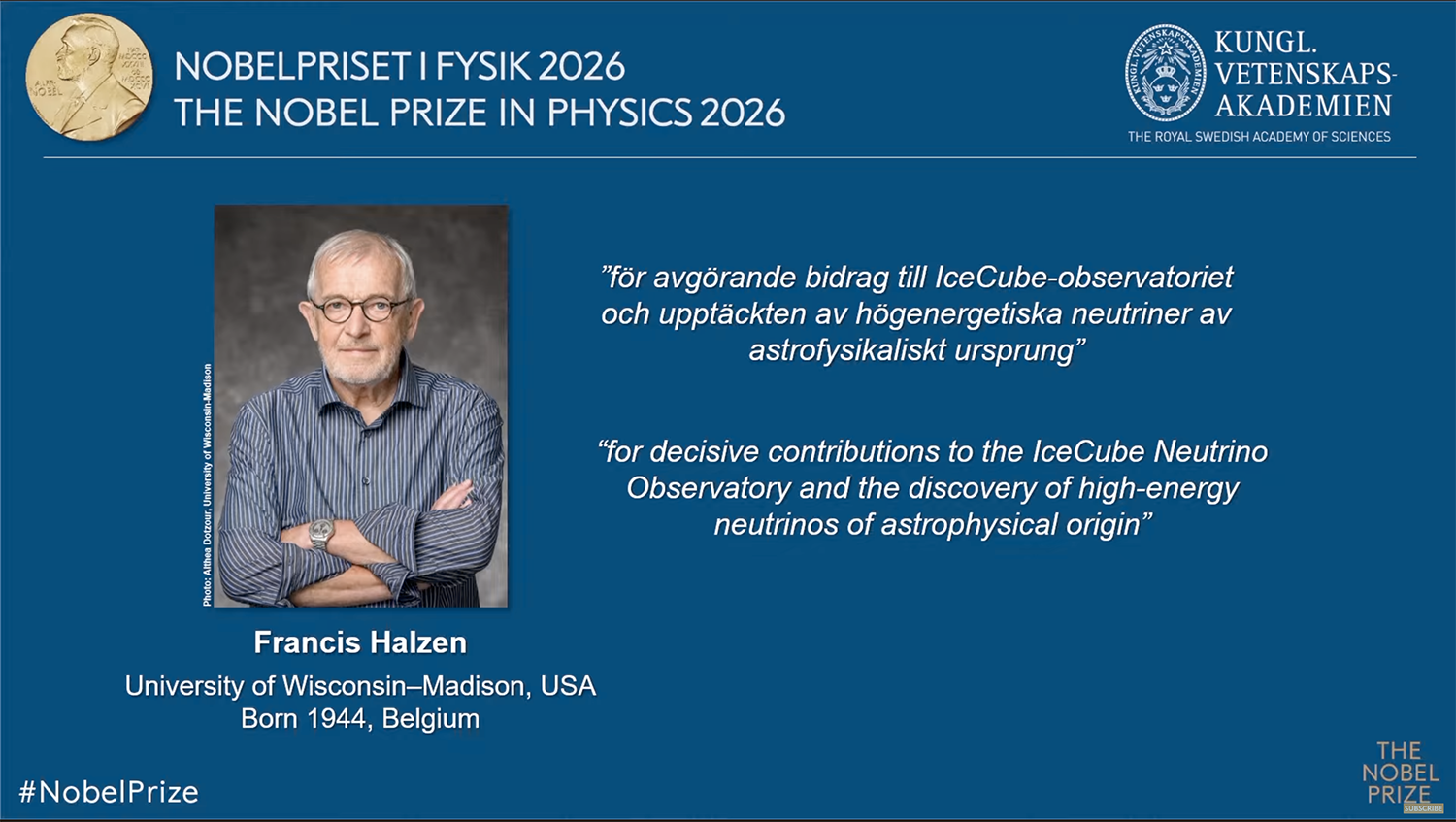 Francis Halzen ha sido galardonado con el Premio Nobel de Física